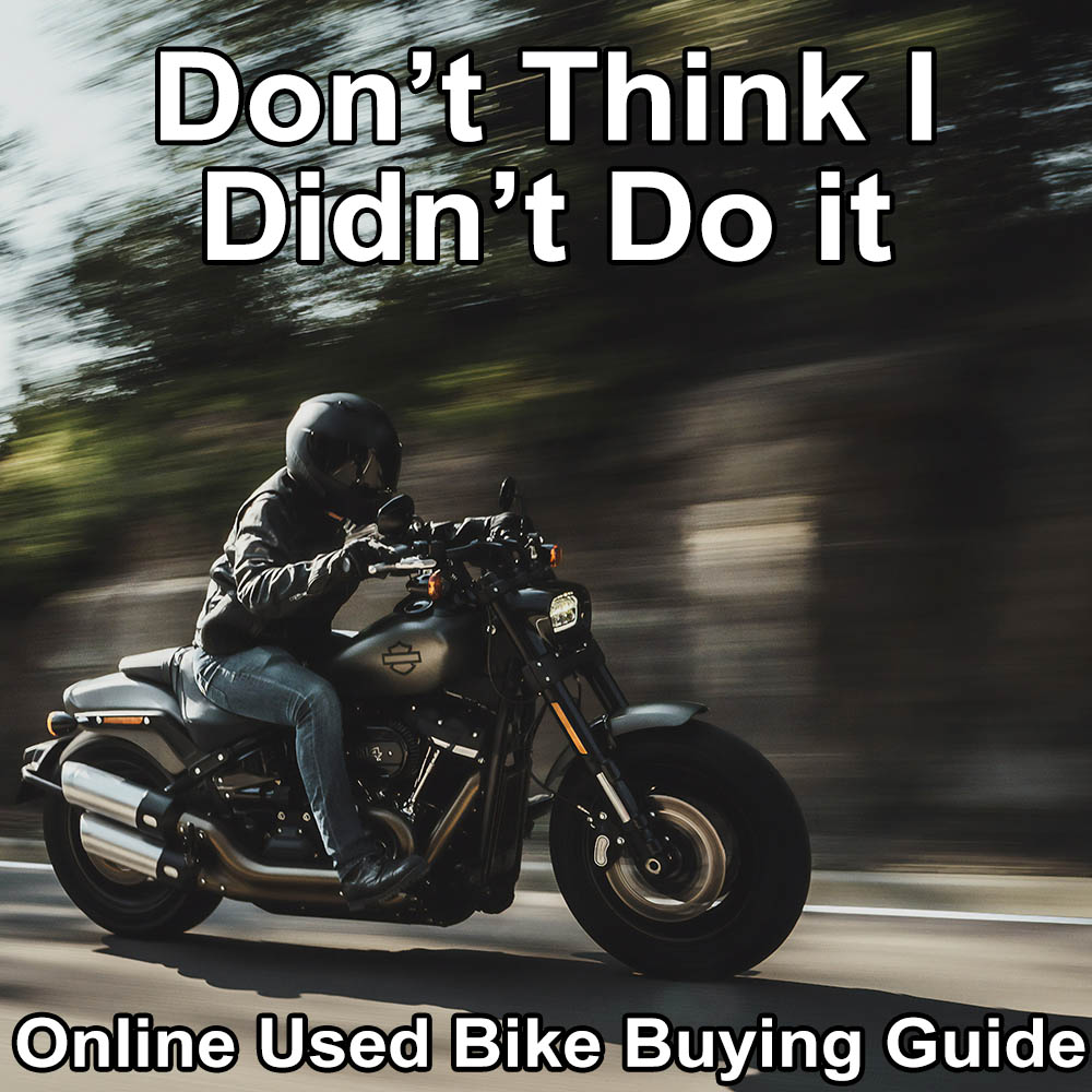 Don't Think I Didn't Do it - Online Used Bike Buying Guide
