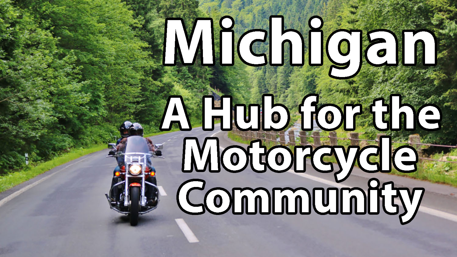 Michigan - A Hub for the Motorcycle Community