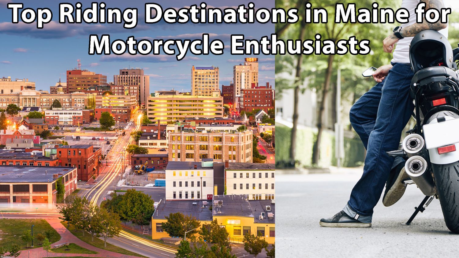 Top Riding Destinations in Maine for Motorcycle Enthusiasts