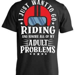 I Just Want to Go Riding T-Shirt & Hoodies