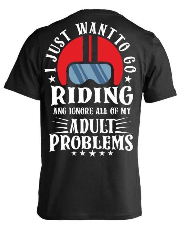 I Just Want to Go Riding T-Shirt & Hoodies