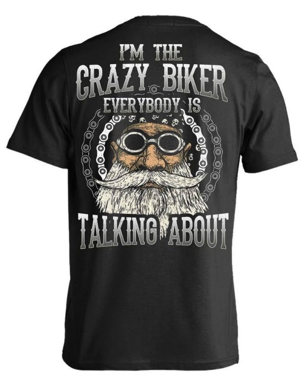 I'm The Crazy Biker T-Shirt