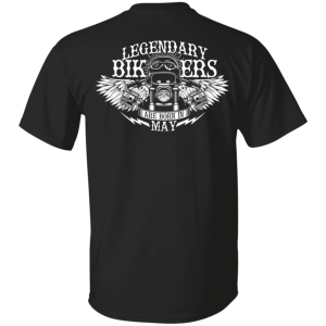 Legendary Bikers Are Born in May T-Shirt