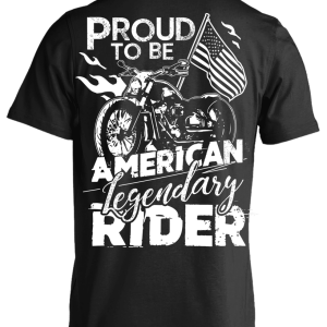 Proud to be American Legendary Rider T-Shirt