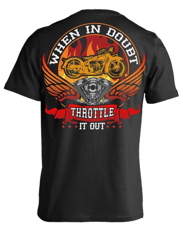 When In Doubt Throttle It Out T-Shirt